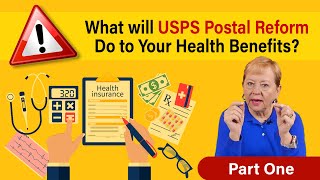 Postal Reform–Part One Is Your USPS Health Benefit Program at Great Risk [upl. by Macnair]