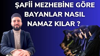 ŞAFİİ MEZHEBİNE GÖRE BAYANLAR NASIL NAMAZ KILAR  TAHA HOCA [upl. by Alleinnad]