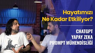 Yapay Zeka Hayatımızı Ne Kadar Etkiliyor Yapay Zeka  Prompt Mühendisliği  chatGPT [upl. by Katrina]