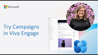 Try campaigns in Viva Engage [upl. by Heater541]