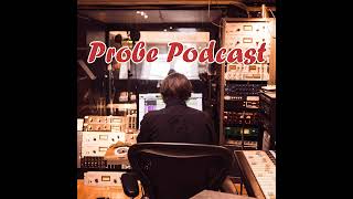 Probe Podcast 81 September Catchup [upl. by Maltz92]