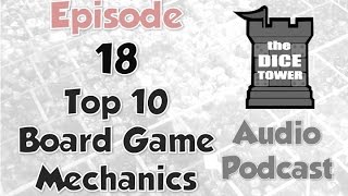 Dice Tower 18  Top 10 Board Game Mechanics [upl. by Nillor]