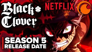 Black Clover Season 5 Release Date  Current Situation And Everything You Need To Know [upl. by Mack131]