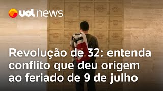 9 de julho Entenda o que foi a Revolução de 32 conflito que deu origem ao feriado em São Paulo [upl. by Aynos44]