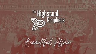 Beautiful Affair The Highstool Prophets [upl. by Ghiselin87]