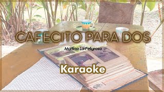 Cafecito Para Dos  Martina La Peligrosa KARAOKE [upl. by Nnylkcaj747]