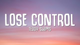 Teddy Swims  Lose Control Lyrics [upl. by Fabio]