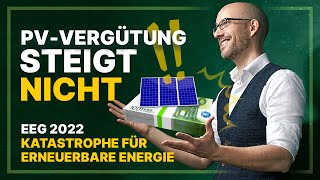 Die Zerstörung der Energiewende Photovoltaik Vergütung steigt nicht Referentenentwurf EEG 2022 [upl. by Anitnerolf909]