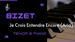 Georges Bizet  Je Crois Entendre Encore Aria from Les Pêcheurs de Perles  Advanced Tenor amp Piano [upl. by Esiled]