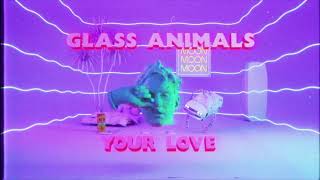 Glass Animals  Your Love Lyric Video  Official Audio [upl. by Elocon145]