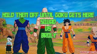 Hold them off until Goku gets here Squad Versus BROLY [upl. by Kamin]