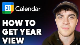 How to Get Year View in Google Calendar Full 2024 Guide [upl. by Carmencita403]