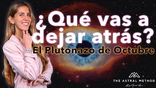 🌀EL PLUTONAZO DE OCTUBRE 🌀 EL GRAN FINAL DE ERA [upl. by Azirb]