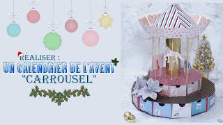 Réaliser  Un Calendrier de lAvent quotCarrouselquot [upl. by Goober]