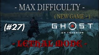 Ghost of Tsushima 27  LETHAL MODE  EPIC FINAL BATTLE Walktrough no commentary PS4 PRO HDR [upl. by Ahsiea]