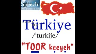 How to Pronounce Turkiye Turkey in Turkish [upl. by Aicelav]