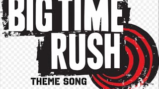 Big Time Rush Theme Song  Lyrics Full Version [upl. by Pas277]