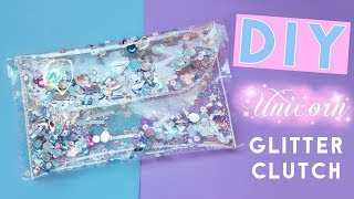 How to Make a Transparent Clutch  DIY Unicorn Glitter Purse [upl. by Dalis]