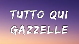 Gazzelle  Tutto Qui TestoLyrics [upl. by Daven]