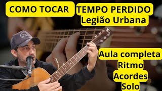 APRENDA A TOCAR TEMPO PERDIDO NO VIOLÃO Aula de Violão gratuita [upl. by Zosi]