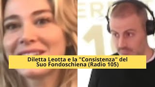 Diletta Leotta e la quotConsistenzaquot del Suo Fondoschiena 😂 Radio 105 [upl. by Robbin]