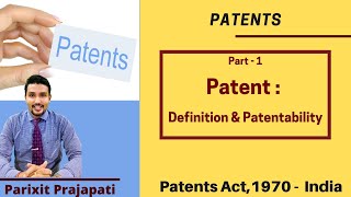 Patents Part1 Definition amp Patentability [upl. by Nola]