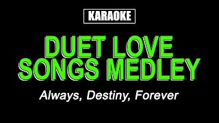 Karaoke  Duet Love Songs Medley [upl. by Eseuqcaj]