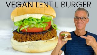 The Best Vegan Lentil Burger Ever [upl. by Eniamraj]