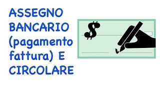 Compilazione Assegni Bancari e Circolari lezionionline ragioneria economiaaziendale [upl. by Narik]