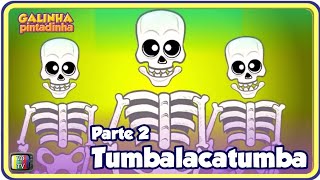 Tumbalacatumba  Parte 2  Videoclipe Galinha Pintadinha DVD 4 [upl. by Clarine]