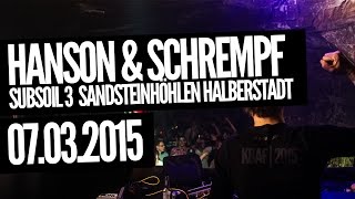 HANSON amp SCHREMPF live COMEBACK  Subsoil Sandsteinhöhlen Halberstadt 2015 [upl. by Hu893]