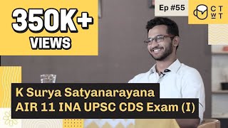 CTwT E55  UPSC CDS Exam I 2018 Topper K Surya Satyanarayana AIR INA 11 amp IMA 20 [upl. by Nnaeilsel535]