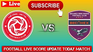 Viettel FC vs Becamex Binh Duong live football match score result goals update today 2024 [upl. by Esemaj]