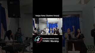 Vasijas Rotas Sublime Gracia  Cover  YHVH Worship adoración music gospelmusic [upl. by Yren806]