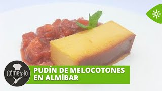 Cómetelo  Pudín de melocotones en almíbar [upl. by Htaeh]