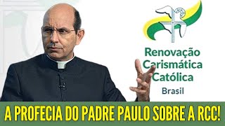 A PROFECIA DO PADRE PAULO RICARDO SOBRE A RCC [upl. by Llednar]