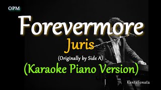 Forevermore  by Juris  Side A Karaoke Cover Version [upl. by Anomer]