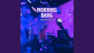 Morning Bang [upl. by Jefferey]