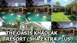 The Oasis Khaolak Resort SHA Extra Plus [upl. by Jarib]