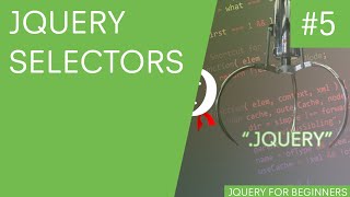 jQuery Tutorial for Beginners 5  jQuery Selectors [upl. by Montano]