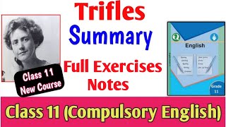 Trifles  Class 11 Compulsory English Summary amp Exercises Notes [upl. by Aksehcnarf256]