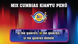 MIX CUMBIAS D Kjantu Perú  KARAOKE [upl. by Thevenot]