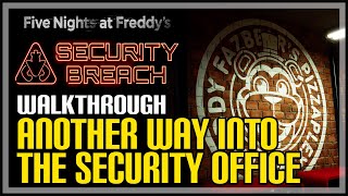 Find Another Way Into The Security Office FNAF Security Breach [upl. by Licastro]