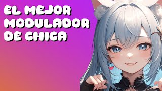 EL MEJOR MODULADOR DE VOZ DE CHICA [upl. by Rentsch]