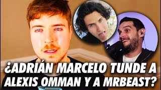 Adrián Marcelo TUNDE a Alexis Omman y a MRBEAST [upl. by Ilecara22]