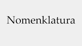 How to Pronounce Nomenklatura [upl. by Padraic]