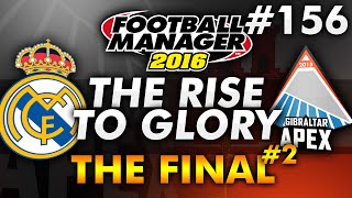 The Rise to Glory  Episode 156 Take 2  Football Manager 2016 [upl. by Ettennor]