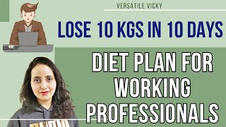 Fat Loss Diet Plan For Working Professionals  Lose 10 Kg in 10 Days [upl. by Palmore]