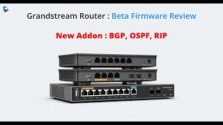 Grandstream GWN Router Beta Firmware Overview  New Routing Protocols BGP OSPF and RIP router [upl. by Sisco]