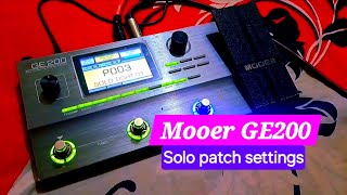 Mooer GE 200 solo tone patch setting [upl. by Seugram819]